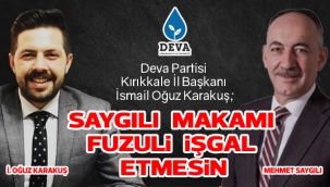 SAYGILI MAKAMI FUZULİ İŞGAL ETMESİN