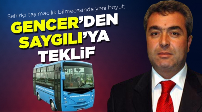 Gencer'den Saygılıya Teklif