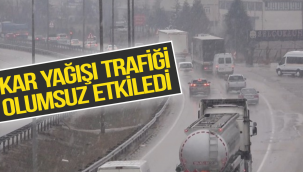 Kar yağışı sürücüleri olumsuz etkiledi