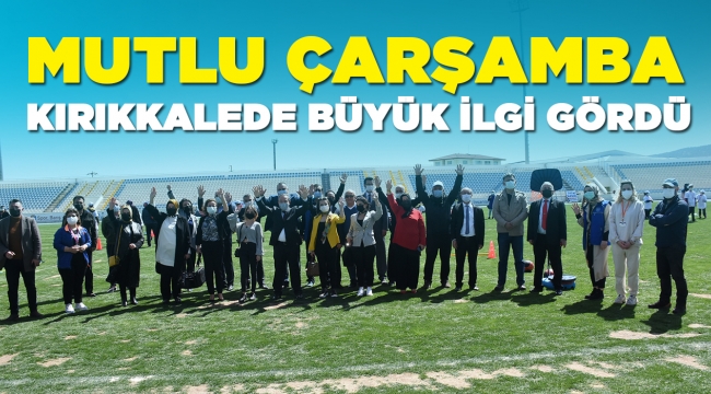 MUTLU ÇARŞAMBA KIRIKKALEDE BÜYÜK İLGİ GÖRDÜ