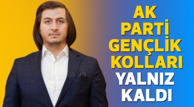 GENÇLİK KOLLARI YALNIZ KALDI