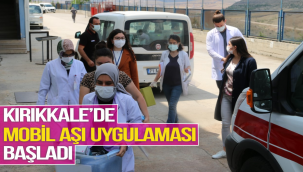 Kırıkkale'de Mobil Aşı Uygulaması Başladı