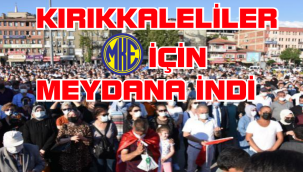 KIRIKKALELİLER MKEK İÇİN MEYDANA İNDİ