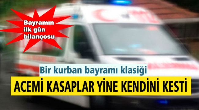 ACEMİ KASAPLAR YİNE KENDİNİ KESTİ