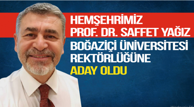 Kırıkkaleli Prof. Dr. Saffet YAĞIZ, Boğaziçi Üniversitesi Rektörlüğüne Aday Oldu