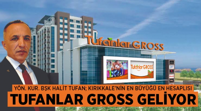 TUFANLAR GROSS GELİYOR