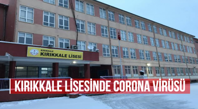 KIRIKKALE LİSESİNDE CORANA VİRÜSÜ