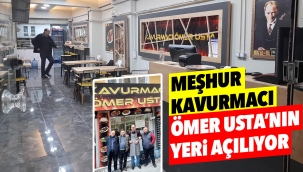 MEŞHUR KAVURMACI ÖMER USTA'NIN YERİ AÇILIYOR 
