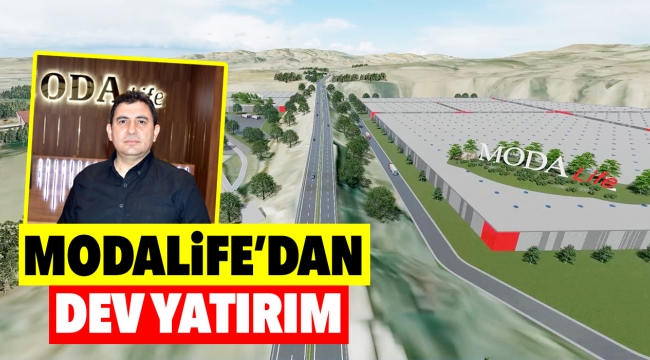 MODA LİFE'DAN DEV YATIRIM