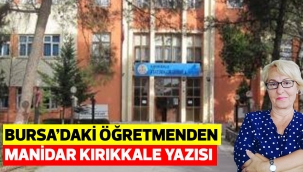 Bursa'daki öğretmenden manidar Kırıkkale yazısı 