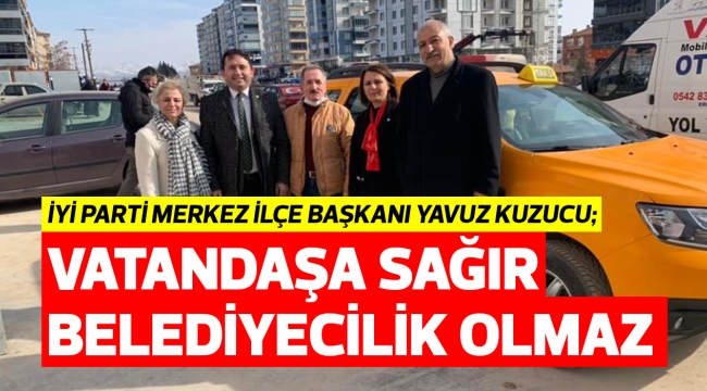 Vatandaşa sağır belediyecilik olmaz