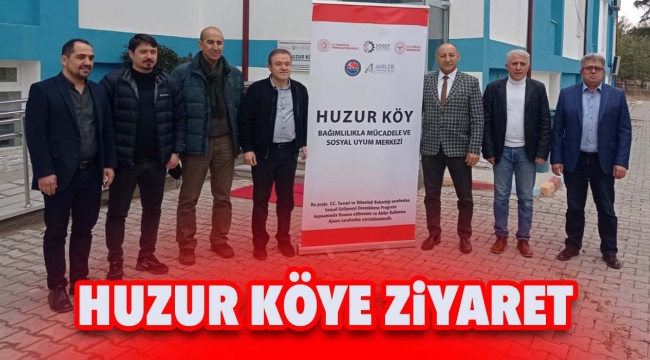 Huzur köye ziyaret
