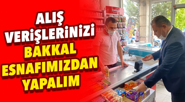 Alış verişlerinizi bakkal esnafından yapalım