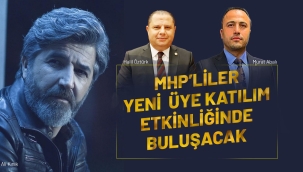 MHP'LİLER YENİ ÜYE KATILIM ETKİNLİĞİNDE BULUŞACAK 