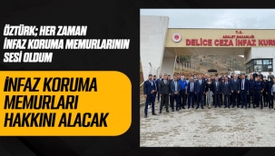 Halil Öztürk; İnfaz koruma memurları hakkını alacak