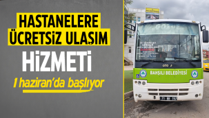 Hastanelere ücretsiz ulaşım desteği 