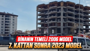 Binanın temeli 2006 model 7. kattan sonra 2023 model