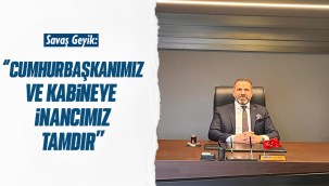 Cumhurbaşkanımız ve Kabineye İnancımız Tamdır 