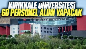 Kırıkkale Üniversitesi 60 personel alımı yapacak