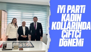 İYİ Parti Kadın Kollarında Çiftçi Dönemi