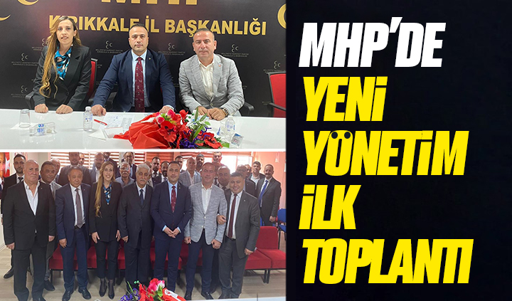 MHP'de yeni yönetim ilk toplantı