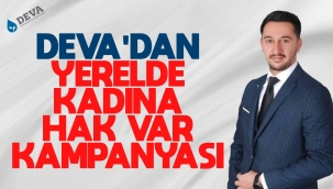 Deva'dan ''Yerelde Kadına Hak Var'' kampanyası