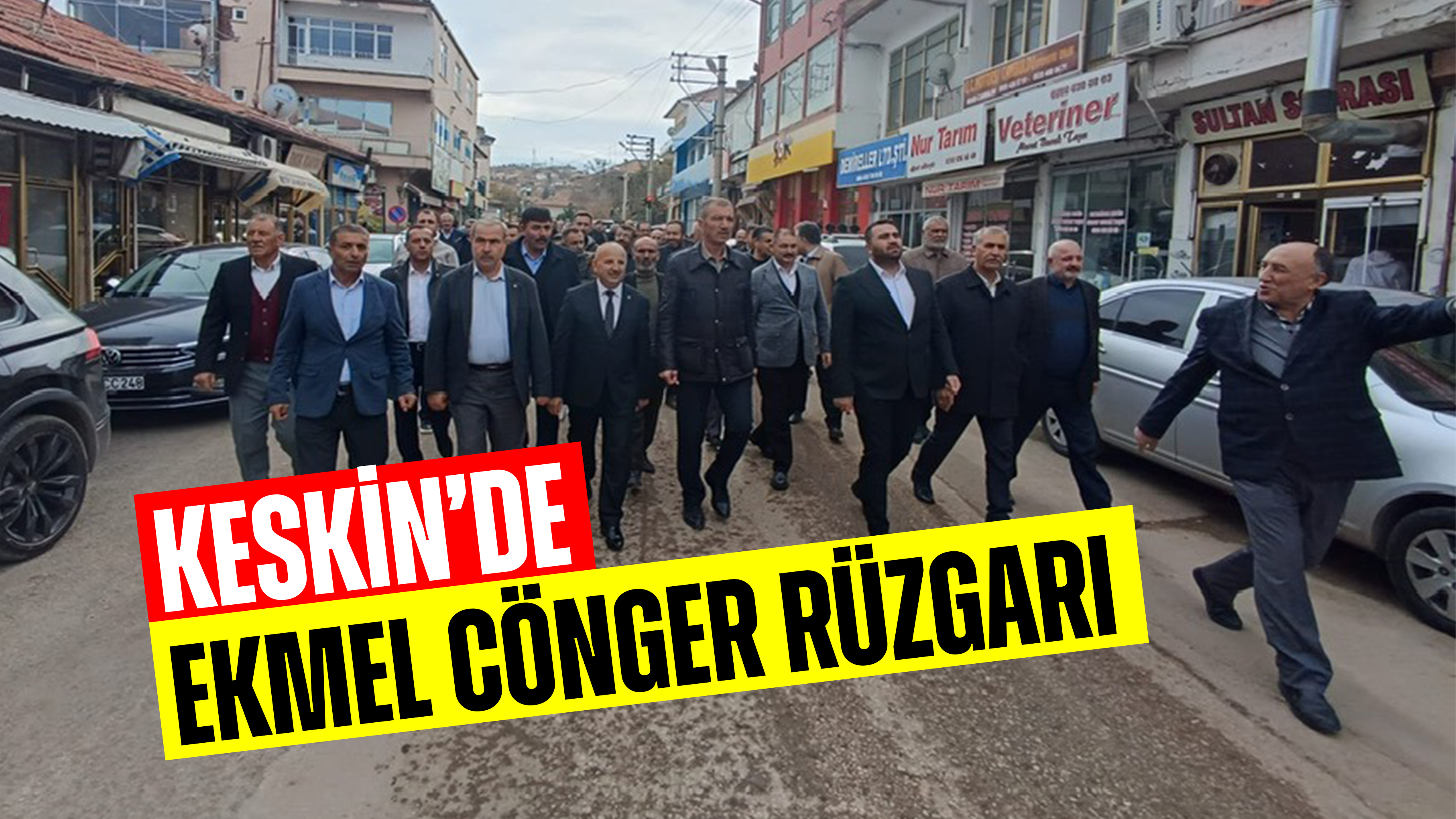 Keskin'de Ekmel Cönger rüzgarı