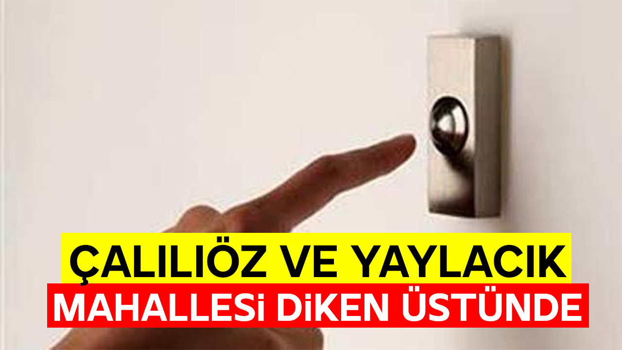 Çalılıöz ve Yaylacık mahallesi diken üstünde