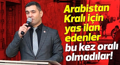 Bozdağ; Arabistan Kralı için yas ilan edenler bu kez oralı olmadılar