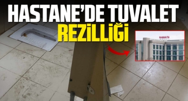 Hastanede tuvalet rezilliği 