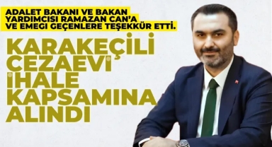Karakeçili Cezaevi ihale kapsamına alındı