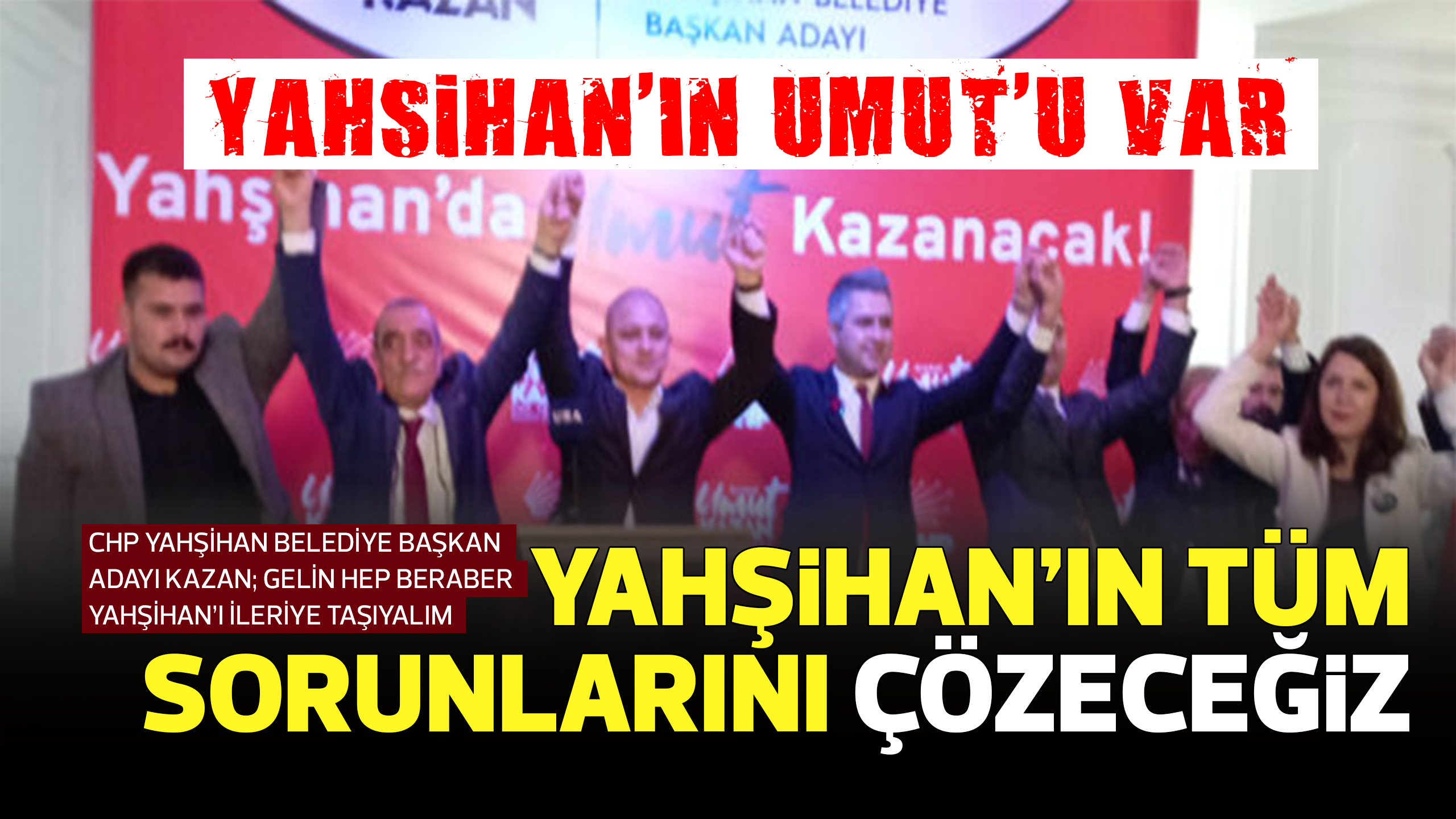 Kazan; Gelin hep beraber Yahşihan'ı ileriye taşıyalım