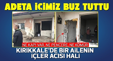 Kırıkkale'de bir ailenin içler acısı hali
