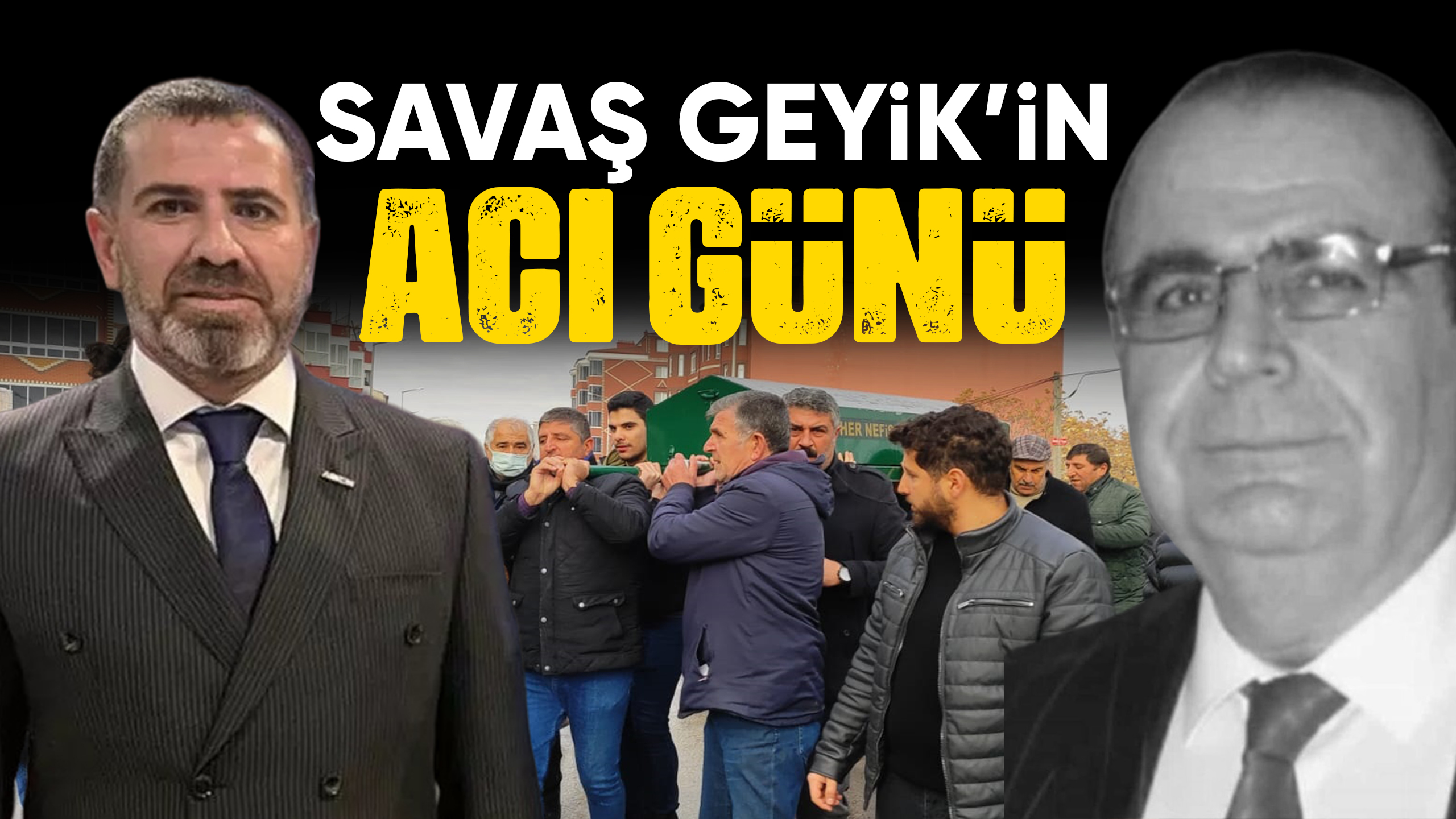 Savaş Geyik'in acı günü