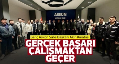 Karataş; Gerçek başarı çalışmaktan geçer