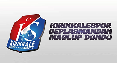 Kırıkkalespor deplasmandan mağlup döndü