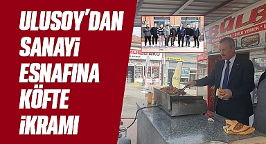 Ulusoy Esnafa Köfte İkramında Bulundu