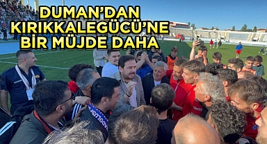 Duman'dan Kırıkkalegücü'ne bir müjde daha