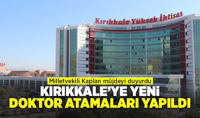 Kırıkkale'ye yeni doktor atamaları yapıldı