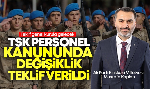 TSK personel kanununda değişiklik teklif verildi