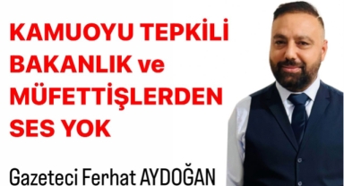 Kamuoyu Tepkili,Bakanlık ve Müfettişlerden Ses Yok