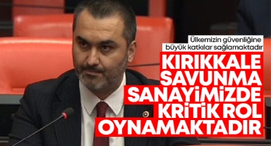 Kırıkkale savunma sanayimizde kritik rol oynamaktadır