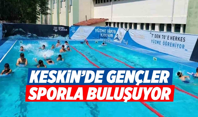 Keskin'de gençler sporla buluşuyor