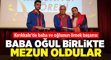Kırıkkale'de baba oğul birlikte mezun oldular