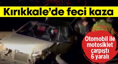Kırıkkale'de meydana gelen kazada 6 kişi yaralandı