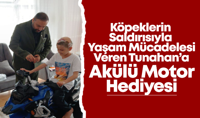 Köpeklerin Saldırısıyla Yaşam Mücadelesi Veren Tunahan'a Akülü Motor Hediyesi