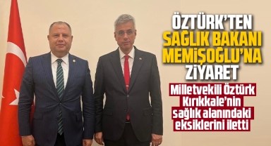 Öztürk'ten Sağlık Bakanı Kemal Memişoğlu'na ziyaret