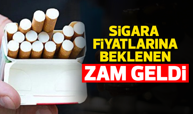 Sigara fiyatlarına beklenen zam geldi!
