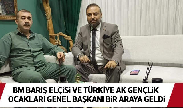 Türkiye Ak Gençlik Ocakları Genel Başkanı ve Birleşmiş Milletler Barış Elçisi Bir Araya Geldi (TEKZİP)