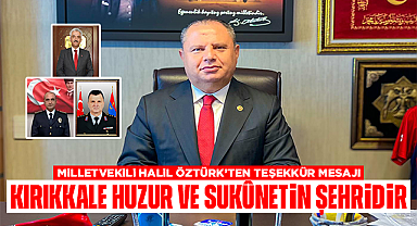 Kırıkkale huzur ve sükunetin şehridir